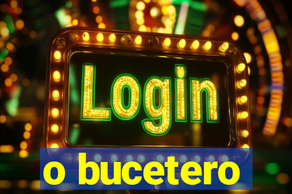 o bucetero